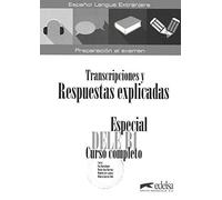Especial DELE B1. Curso completo. Transcripciones y respuestas explicadas