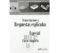 Especial DELE B2 curso completo. Libro de respuestas explicadas y transcripciones
