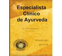 Especialista Clínico de Ayurveda: Manual de pasantía