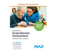 Especialistas atención sociosanitaria, educación especial y cuidados auxiliares de enfermería (subgrupo C1) Generalitat Valenciana. Escala Atención Sociosanitaria. Parte General