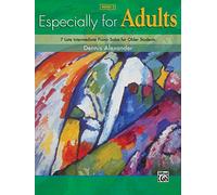 Especially for Adults Book 3: 7 Late Intermediate Piano Solos for Older Students