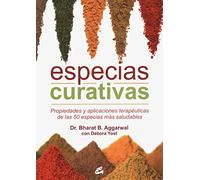 Especias Curativas: Propiedades y aplicaciones terapéuticas de las 50 especias más saludables (Nutrición y Salud)