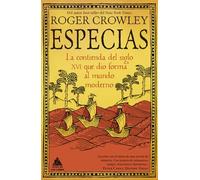 Especias: La contienda del siglo XVI que dio forma al mundo moderno: 87 (Ático Historia)