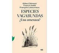Especies vagabundas: ¿Una amenaza? (SIN COLECCION)