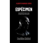 Espécimen: Crónicas: Benéfica Maldad