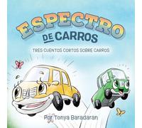 Espectro de Carros: Tres cuentos cortos sobre carros