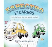 Espectro de Carros: Tres cuentos cortos sobre carros