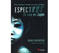 Espectros De Cine En Japón: Entre la literatura, la leyenda y las nuevas tecnologías (ARTE)