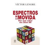 Espectros de la movida: Por qué odiar los años 80: 9 (Anverso)