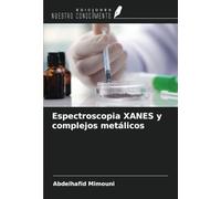 Espectroscopia XANES y complejos metálicos