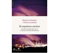 Espejismo Nuclear,El 2ｦed: Por qué la energia nuclear no es la solución, sino parte del problema: 3 (Sin Fronteras)