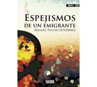 Espejismos de un emigrante