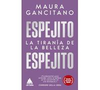 Espejito, espejito: La tiranía de la belleza: 96 (Ático de los Libros)