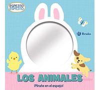 Espejito, espejito. Los animales (Castellano - A PARTIR DE 0 AÑOS - PROYECTO DE 0 A 3 AÑOS - Libros manipulativos)