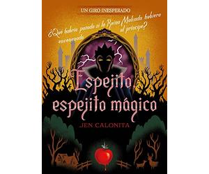 Espejito, espejito mágico. Un giro inesperado: Narrativa (Disney. Narrativa juvenil)