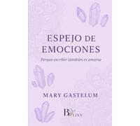 ESPEJO DE EMOCIONES: Porque escribir también es amarse