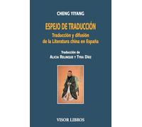 Espejo de traducción: Traducción y Literatura china en España: 33 (Visor Literario)