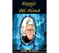 ESPEJO DEL ALMA: Poemas, Pensamientos, Amor, Frases, Emociones, Filosofia