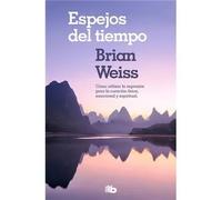 Espejos del tiempo | Brian Weiss