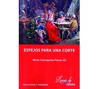 ESPEJOS PARA UNA CORTE: 6 (LicenciadoVidriera)