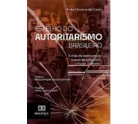 Espelho Do Autoritarismo Brasileiro (ebook)