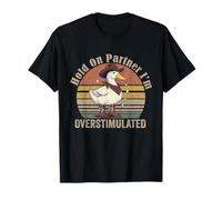 Espera a mi compañero Soy Sobreestimulado Western Cowboy Goose Meme Camiseta