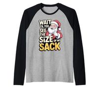 Espera a Que veas mi Saco, Divertido Humor navideño de Papá Noel Camiseta Manga Raglan