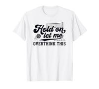 Espera, déjame Pensar Demasiado en Esta Divertida Broma de Jugador de Voleibol Camiseta