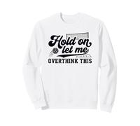 Espera, déjame Pensar Demasiado en Esta Divertida Broma de Jugador de Voleibol Sudadera