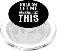 Espera, déjame pensar demasiado en esta divertida cita de Anxiety Overthinker PopSockets PopGrip para MagSafe