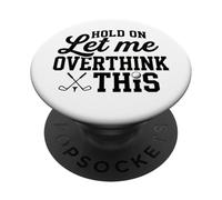 Espera, déjame Pensar Demasiado en Esta Divertida Cita de Golf PopSockets PopGrip Adhesivo