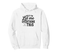 Espera, déjame Pensar Demasiado en Esta Divertida Cita de Golf Sudadera con Capucha