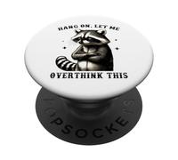 Espera, déjame pensar demasiado en este divertido mapache sarcástico PopSockets PopGrip Adhesivo