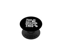 Espera, déjame Pensar Demasiado en Este Rough Gears Funny Overthinking PopSockets PopGrip Adhesivo