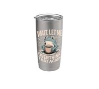 Espera, déjame pensar demasiado eso otra vez Rana Vaso térmico de acero inoxidable de doble pared