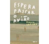 Espera Passar O Avião (ebook)