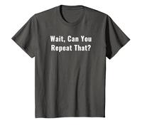 Espera, ¿Puedes Repetir Que incomprendido no Estaba Escuchando Camiseta, Niños, Asfalto, 8 años