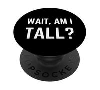 Espera, ¿soy alto? Divertido amigo corto y 6 pies de alto PopSockets PopGrip Adhesivo