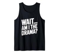 Espera... ¿Soy el Drama? Camiseta sin Mangas