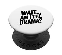 Espera... ¿Soy el Drama? PopSockets PopGrip Adhesivo