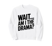 Espera... ¿Soy el Drama? Sudadera
