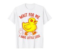 Espérame Tengo Piernas Pequeñas Patito Divertido Polluelo Patito Camiseta