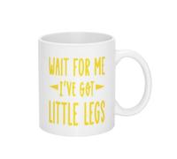 Espérame, Tengo Piernas Pequeñas, Piernas Cortas Y Divertidas Taza De Café Chic Tazas De Desayuno Duradero Mug Para Bebidas Frías Y Calientes Oficina Hogar 330Ml