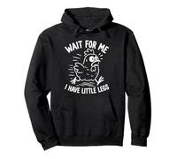 Espérame Tengo Piernas Pequeñas Pollo Humor Divertido Chick Sudadera con Capucha