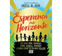 Esperança no Horizonte: Um Guia para Crianças sobre Empatia, Bondade e como Criar um Mundo Melhor (Booksmile)