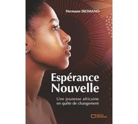 Espérance Nouvelle - Une jeunesse africaine en quête de changement