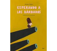 Esperando a los Bárbaros (Álbumes Ilustrados castellano)