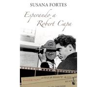 Esperando a Robert Capa: 1 (Novela)