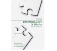 Esperando Al Rey De España (ed. Bilingüe)