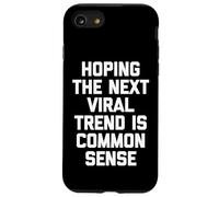 Esperando Que la próxima Tendencia Viral Sea de Sentido común - Dicho Divertido Carcasa para iPhone SE (2020) / 7/8